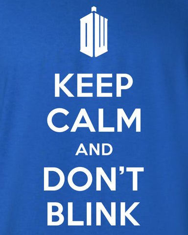 Keep Calm and Don't Blink T-shirt DT-208