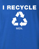 reduce reuse recycled i recycle men blue box pimp pimpin joke funny Printed graphic T-Shirt Tee Shirt Mens Ladies Womens Youth Kids ML-045