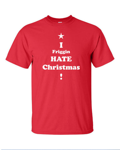 i friggin hate Christmas xmas tree his joke super bah humbug funny Printed graphic T-Shirt Tee Shirt Mens Ladies Womens Youth Kids ML-053