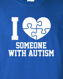 i heart someone with Autism love autistic puzzle special needs funny Printed graphic T-Shirt Tee Shirt Mens Ladies Women Youth Kids ML-061