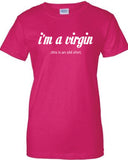 i'm a virgin i am this is an old shirt funny pink dirty perverted joke Printed graphic T-Shirt Tee Shirt Mens Ladies Women Youth Kids ML-081