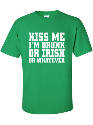 kiss me i'm drunk or irish or whatever bar scotland saint st. Patrick's Paddy's Ireland T-Shirt Tee Shirt Mens Ladies Womens mad labs ML-111