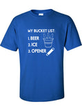 my bucket list beer ice opener party drunk cool pick-up drinking Printed graphic T-Shirt Tee Shirt t Mens Ladies Womens Youth Kids ML-113