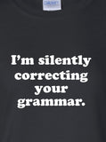 i'm silently correcting your grammar english Printed T-Shirt Tee Shirt T Mens Ladies Womens Youth Kids Funny Punctuation Rules  ML-175