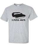 I Pull Out funny Sexual Sofa bed couch party drunk bar pick up funny Printed graphic T-Shirt Tee Shirt Mens Ladies Women Youth Kids ML-254B