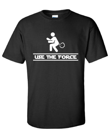 Use The Force Jedi Fart Poop Funny T-Shirt Tee Shirt T Mens Ladies Womens Funny Star Geek Nerd band ADHD Metal mad labs ass ML-256