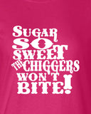 Sugar so sweet even the chiggers won't bite! Funny T-Shirt Tee Shirt T Ladies Womens Funny hot sexy lady country cowgirl mad labs ML-274
