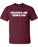 Dyslexics Are Teople Poo Dyslexia Funny T-Shirt Tee Shirt T Mens Ladies Womens Funny Star Geek Nerd band ADHD Metal mad labs special ML-259