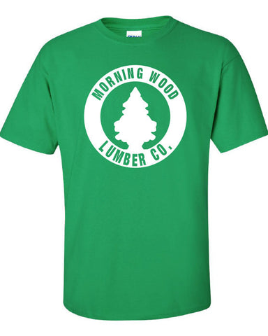 Morning Wood Lumber Co. Company tent party drunk bar pick up funny Printed graphic T-Shirt Tee Shirt Mens Ladies Women Youth Kids ML-270