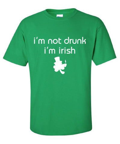I'm Not Drunk I am Irish pissed pint saint st Patrick's Paddy's ireland scottish adult T-Shirt Tee Shirt Mens Ladies Womens mad labs ML-293