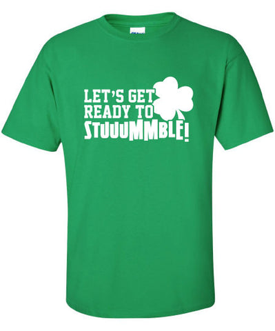 Let's get ready to stumble pint pub saint st Patrick's Paddy's ireland scottish adult T-Shirt Tee Shirt Mens Ladies Womens mad labs ML-294