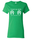 I Must be Irish Your penis is dublin saint st Patrick's Paddy's ireland scottish adult T-Shirt Tee Shirt Mens Ladies Womens mad labs ML-299