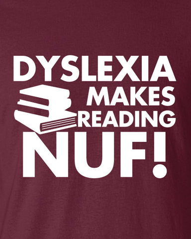 Dyslexia makes reading nuf fun Funny T-Shirt Tee Shirt T Mens Ladies Womens Funny Star Geek Nerd band ADHD Metal mad labs special ML-331