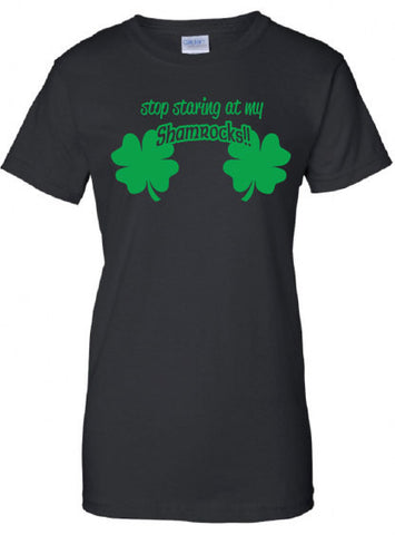 Stop Staring at my Shamrocks beer bar scotland saint st. Patrick's Paddy's ireland scottish T-Shirt Tee Shirt Ladies Womens mad labs ML-337g