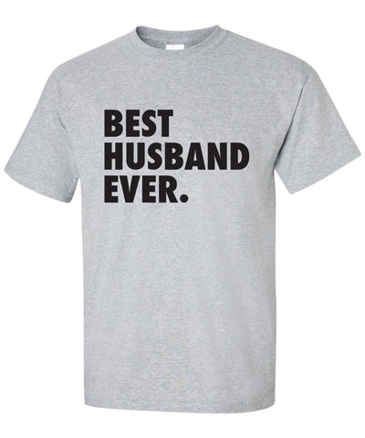 Best Husband Ever T-Shirt ML-338B