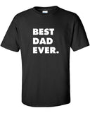 Best Dad Ever T-Shirt  ML-401