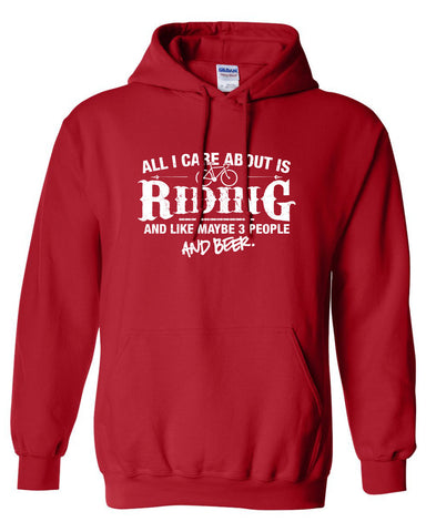 All I Care About is Riding And Like Maybe 3 People and Beer Hoodie ML-520