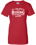 All I Care About is Riding And Like Maybe 3 People and Beer T-Shirt ML-520