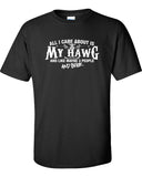 All I Care About is My Hawg And Like Maybe 3 People and Beer T-Shirt ML-525
