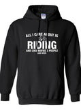All I Care About is Riding And Like Maybe 3 People and Beer Hoodie ML-539