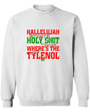 Hallelujah Holy Sh!t Where's the Tylenol Sweater Shirt T-shirt Christmas Vacation Hoodie ugly Funny Mens Ladies cool MLG-1106